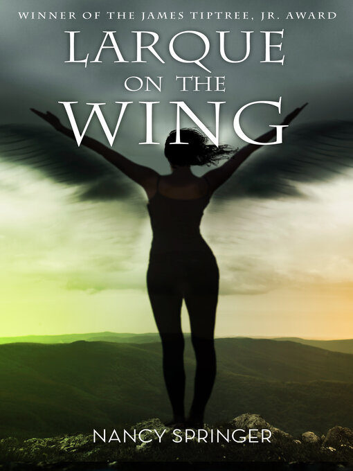Title details for Larque on the Wing by Nancy Springer - Available